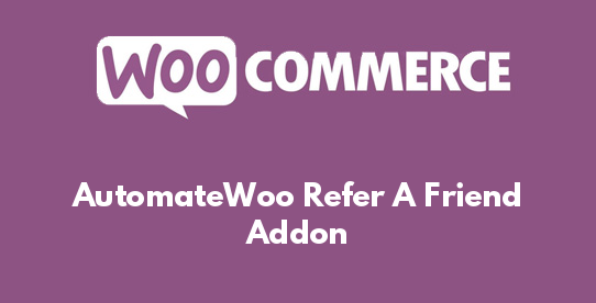 AutomateWoo Refer A Friend Addon