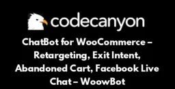 ChatBot for WooCommerce – Retargeting, Exit Intent, Abandoned Cart, Facebook Live Chat – WoowBot