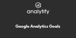 Google Analytics Goals