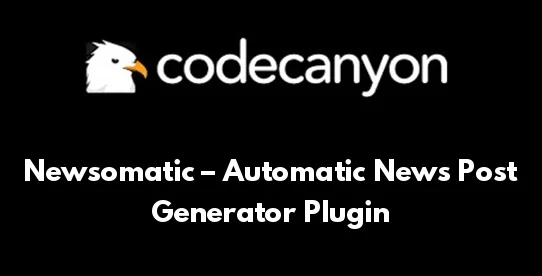 Newsomatic – Automatic News Post Generator Plugin
