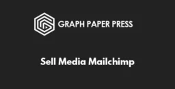 Sell Media Mailchimp