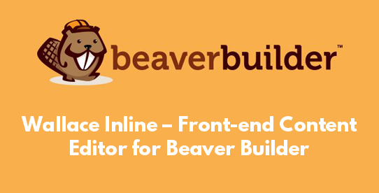 Wallace Inline – Front-end Content Editor for Beaver Builder